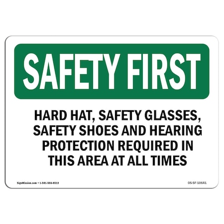 OSHA SAFETY FIRST Sign, Hard Hat Safety Glasses Safety Shoes And, 18in X 12in Rigid Plastic